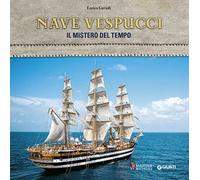 Nave Vespucci. Il mistero del tempo