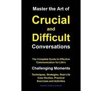 Naveed Ahmed Huss Master the Art of Crucial and Difficult Conversati (Tascabile)