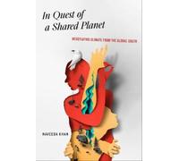 Naveeda Khan In Quest of a Shared Planet (Tascabile)