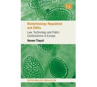 Naveen Thayyil Biotechnology Regulation and GMOs (Copertina rigida)