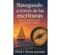 Navegando a través de las escrituras: Guía de aprendizaje de los libros de la Biblia.
