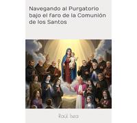 Navegando al Purgatorio bajo el faro de la Comunión de los Santos