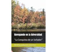 Navegando en la Adversidad: “La Conquista de un Soñador”