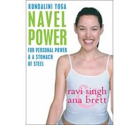 Navel Power: Kundalini Yoga for Personal Power