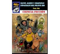 NAVES, ALIENS Y CHAPUZAS ESPACIALES DEL PILOTO JIM