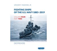 Navi da combattimento della Marina degli Stati Uniti 1883-2019, vol. 4...