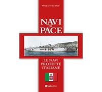 Navi di pace. Le navi protette italiane