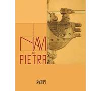 Navi di pietra. Ediz. illustrata