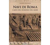 Navi di Roma. L'arte del dominio del mare
