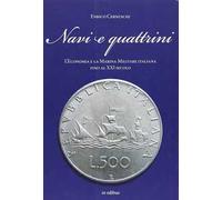 Navi e quattrini. L'economia e la Marina Militare italiana fino al XXI secolo