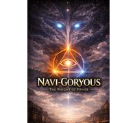 NAVI-GORYOUS: The Weight Of Power