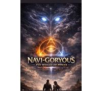 NAVI-GORYOUS: The Weight Of Power