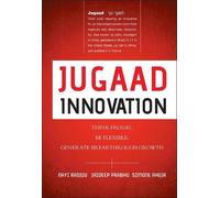Navi Radjou Simone Ahuja Jaideep Prabhu Jugaad Innovation (Copertina rigida)