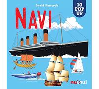 Navi. Sorprendenti pop-up! Ediz. a colori