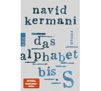 Navid Kermani Das Alphabet bis S (Tascabile)