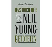 Navid Kermani Das Buch der von Neil Young Getöteten (suhrkamp tasche (Tascabile)