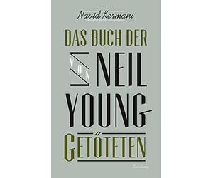 Navid Kermani Das Buch der von Neil Young Getöteten (suhrkamp tasche (Tascabile)