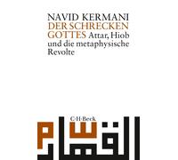 Navid Kermani Der Schrecken Gottes: Attar, Hiob und die metaphysisch (Tascabile)