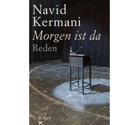 Navid Kermani Morgen ist da: Reden (Copertina rigida)