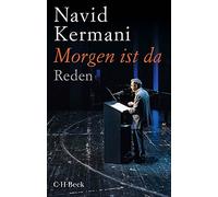 Navid Kermani Morgen ist da (Tascabile)