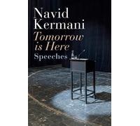 Navid Kermani Tomorrow is Here (Tascabile)