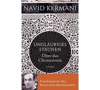 Navid Kermani Ungläubiges Staunen (Copertina rigida)