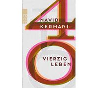 Navid Kermani Vierzig Leben (Tascabile)