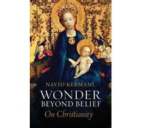 Navid Kermani Wonder Beyond Belief (Tascabile)