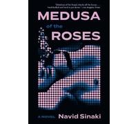 Navid Sinaki Medusa of the Roses (Tascabile)