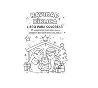 Navidad Bíblica: Libro para Colorear 25 versículos ilustrados para celebrar el nacimiento de Jesús