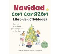 Navidad con corazón: Cuentos y actividades para compartir en Navidad