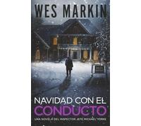 Navidad con el Conducto: Las investigaciones del Inspector Jefe Yorke, Libro 6