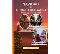 NAVIDAD EN CIUDAD DEL CABO - Historia y guía de viajes 2025: Itinerario navideño completo en Ciudad del Cabo para familias y turistas