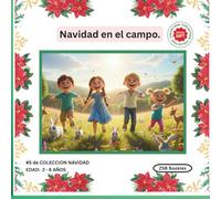 Navidad en el campo - Colección Navidad.: Unos niños perdidos son ayudados por una familia en el campo, que trajo una bonita y sólida amistad entre las dos familias.