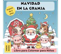 Navidad en la Granja - Libro para Colorear para Niños: 30 adorables animales de granja y escenas navideñas en estilo Kawaii con Papá Noel y mucha ... - ideal para niños a partir de 3 años