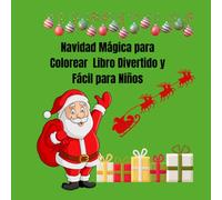 Navidad Mágica para Colorear Libro Divertido y Fácil para Niños