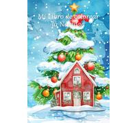 Navidad para Colorear | Volumen 4: 25 Dibujos Súper Simples para Niños Pequeños: Colores fáciles: Papá Noel, animales, árboles y elementos navideños con líneas gruesas para niños de 2 a 5 años