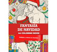 Navidad Seductora: Libro para Colorear para Adultos - Parejas Sensuales de Temporada: Libro para colorear adulto diseñado para parejas que quieren ... románticas y festivas en esta Navidad.