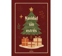 Navidad sin estrés - Diario Premium de Presupuesto y Regalos: Planificador a color para organizar tus finanzas, regalos y momentos navideños sin estrés