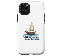 Naviga verso i tuoi sogni Inspirational Sailing Nautical Custodia per iPhone 11 Pro