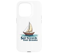 Naviga verso i tuoi sogni Inspirational Sailing Nautical Custodia per iPhone 15 Pro