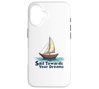 Naviga verso i tuoi sogni Inspirational Sailing Nautical Custodia per iPhone 16