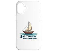 Naviga verso i tuoi sogni Inspirational Sailing Nautical Custodia per iPhone 16 Plus