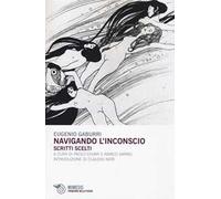 Navigando l'inconscio. Scritti scelti