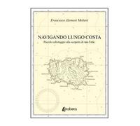 Navigando lungo costa. Piccolo cabotaggio alla scoperta di una fede