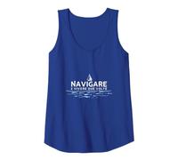 Navigare Ë Vivere Due Volte - Arte per Amanti del Mare Canotta, Donna, Blu Reale, L