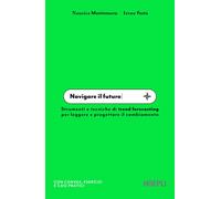 Navigare il futuro - [Casa Editrice Libraria Ulrico Hoepli]