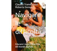 Navigare le difficoltà: Educare i ragazzi alle sfide del mondo digitale