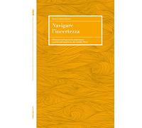 Navigare l'incertezza. Riflessioni sull'approccio place-based a partire esperienza del modello Riace