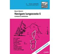 Navigare Lungocosta. Vol. 5: Corsica e Sardegna - [Class]